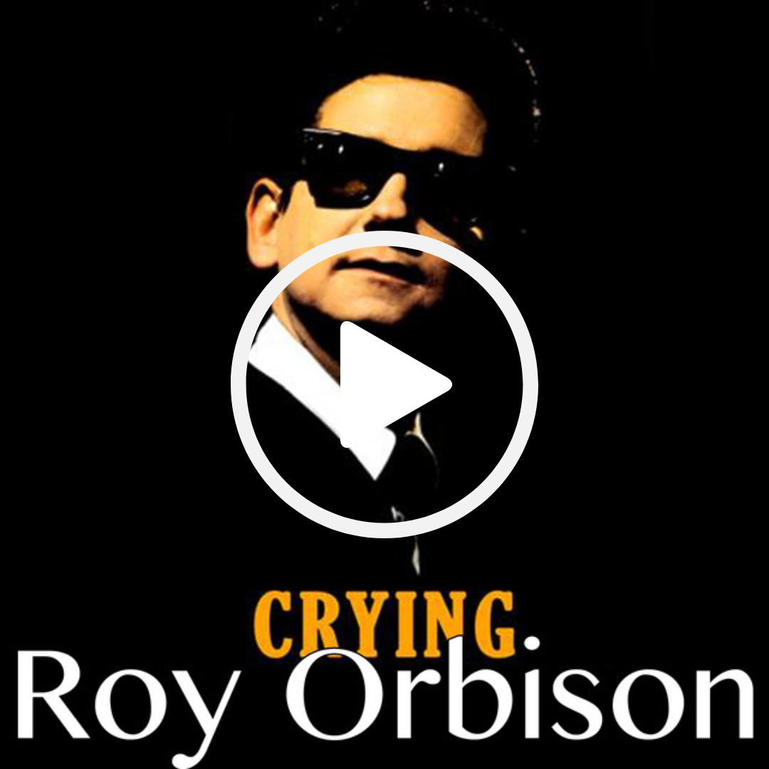 Roy Orbison - Crying - OldiesSong